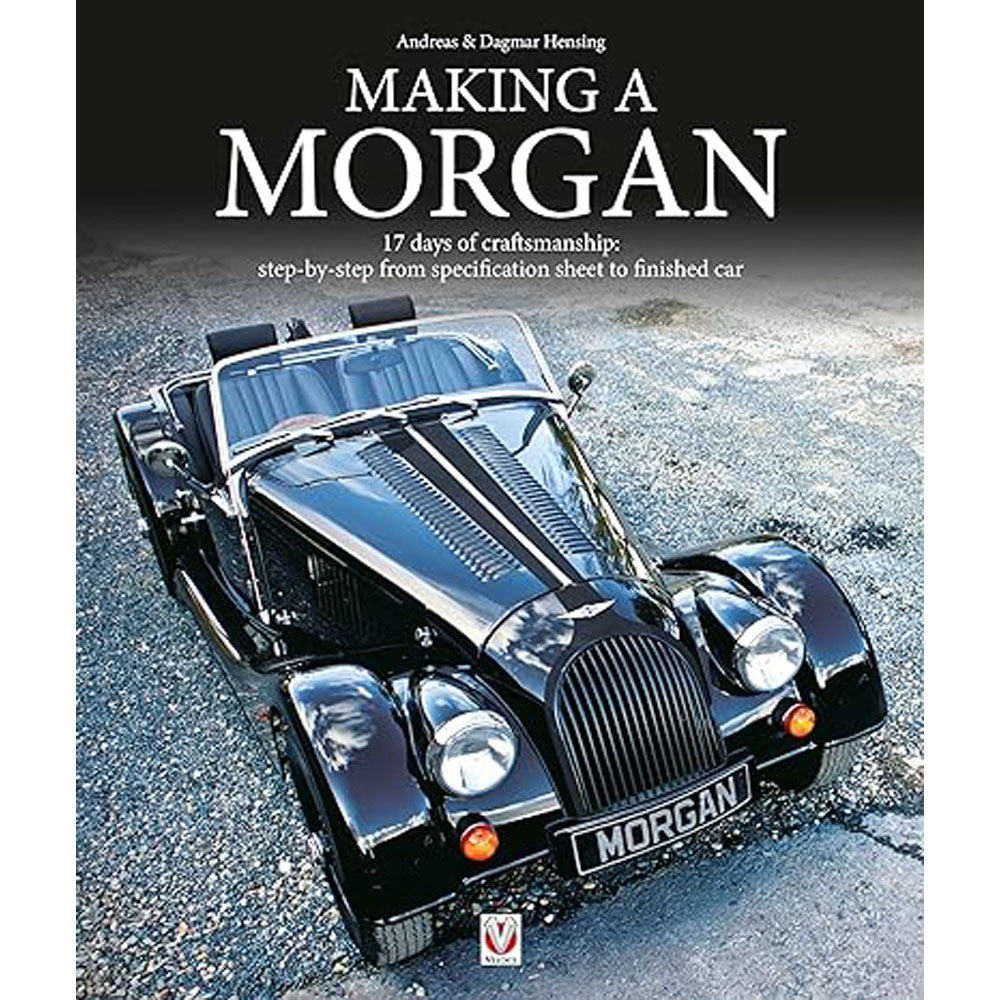 Making a Morgan 17 Days of Craftmanship: Step-By-Step Guide